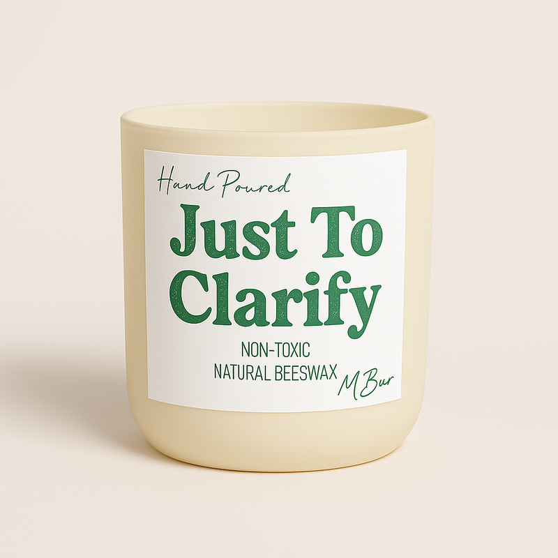 Just to Clarify Candle - MBur Candle Co.